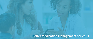 Striving for Better Medication Management